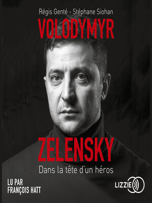 cover image of Volodymyr Zelensky--Dans la tête d'un héros